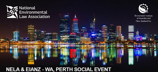 National Environmental Law Association + Environmental Institute of Australia and NZ │ Joint Perth Event